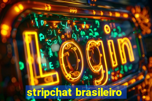 stripchat brasileiro